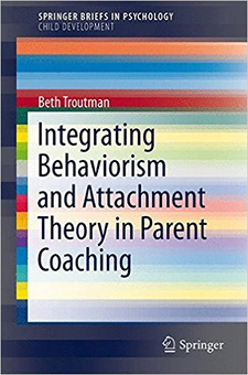 Beth Troutman, PhD: Integrating Behaviorism and Attachment Theory in Parent Coaching