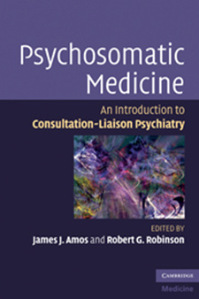 James J. Amos, MD and Robert G. Robinson, MD: Psychosomatic Medicine-An Introduction to Consultation-Liaison Psychiatry