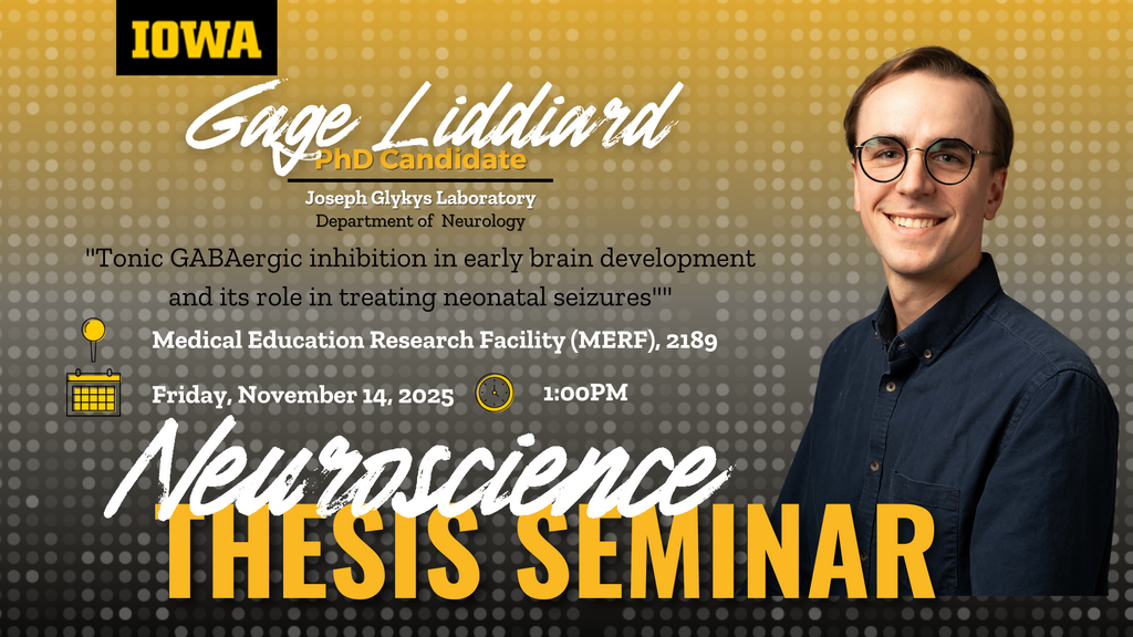 Neuroscience Interdisciplinary Program Thesis Defense Seminar: Gage Liddiard promotional image